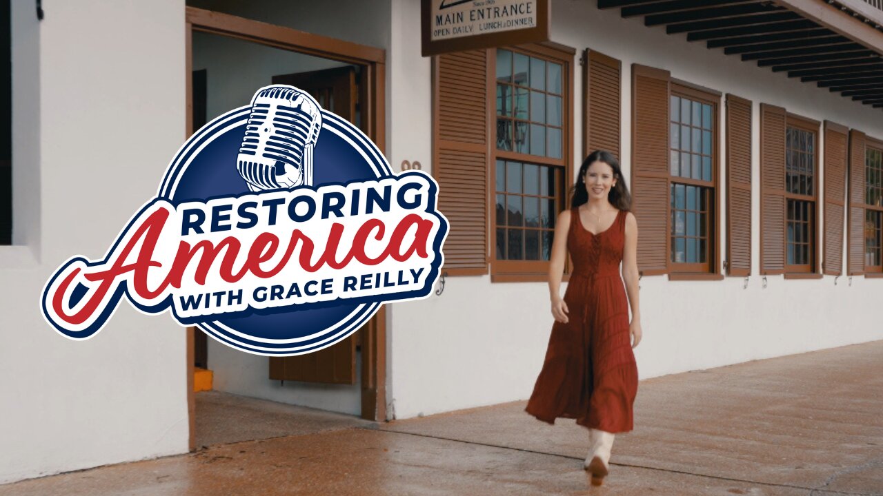 NEW SHOW: Restoring America with Grace Reilly