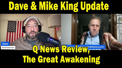 Dave & Mike King: Q News Review, The Great Awakening!