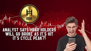Analyst Says HBAR Holders WILL GO BROKE As It's Hit It's CYCLE PEAK?!