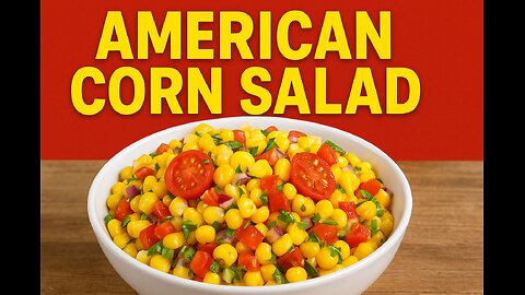American Corn Salad | Healthy & Tasty Summer Side Dish Recipe