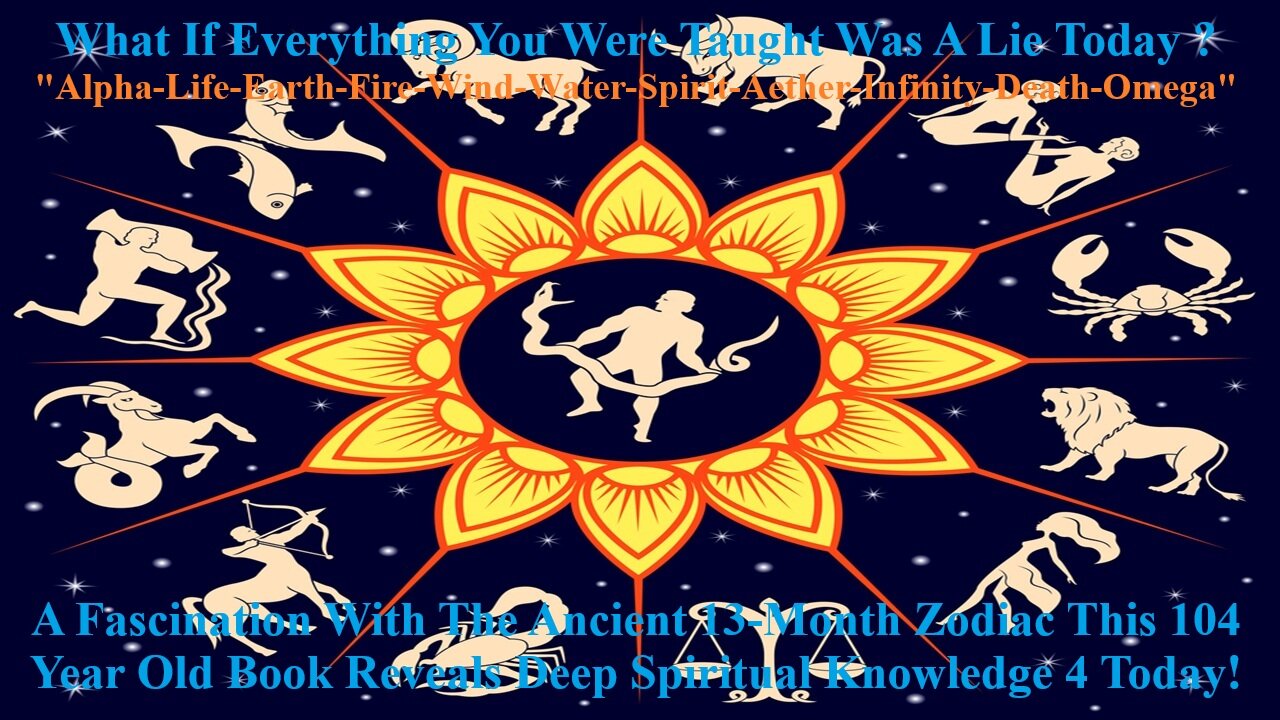 Fascination With Ancient 13-Month Zodiac This 104 Yr. Old Book Reveals Deep Spiritual Knowledge