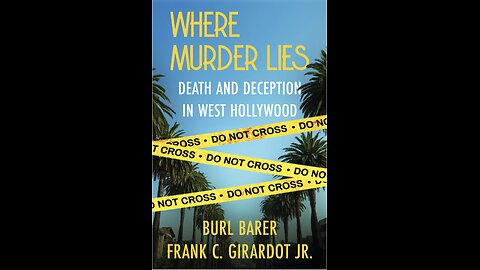 Where Murder Lies: Death and Deception in West Hollywood with Burt Barer and Frank Girardot, Jr.