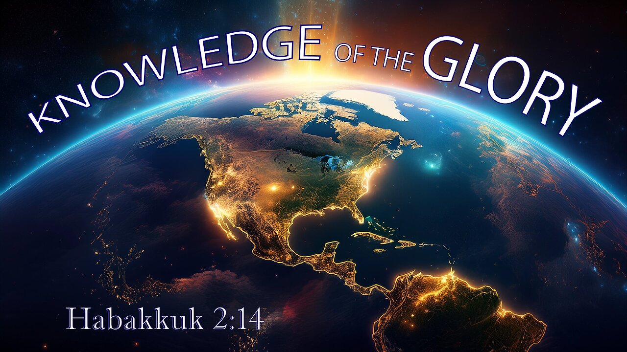 Knowledge Of The Glory, Week 2