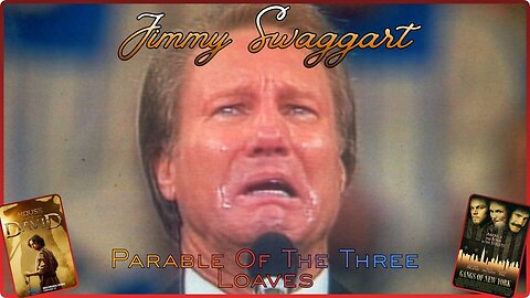 Review Of Jimmy Swaggart, Parable Of The Three Loaves. House Of David S2 & Gangs Of New York.