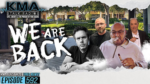 KMA Talk Radio Episode 592 – We are Back!