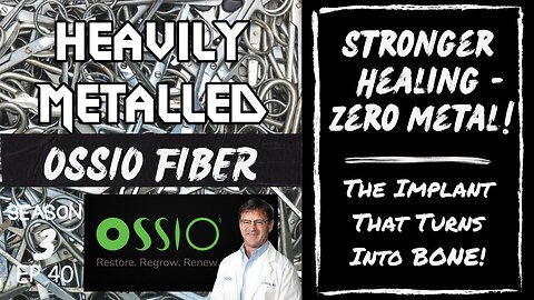 EP40 - Ossio Fiber - Metal Free Implant Technology w/Dr. Gregory C. Berlet, MD, FRCS(C), FAOA