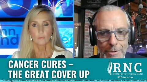 Cancer Cures – The Great Cover Up (Ann Vandersteel w/John Richardson)