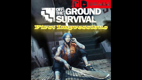 Off the Ground Survival First Impressions