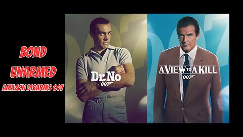 BOND, UNARMED: Amazon Just Disarmed 007 on James Bond Day