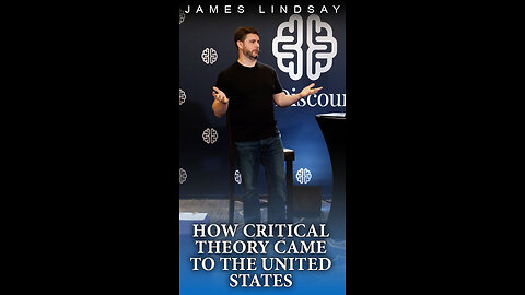 How Critical Theory Came to the United States | James Lindsay