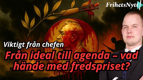 Viktigt från chefen: Nobelprisets mörka sida – kritik, politik och makt