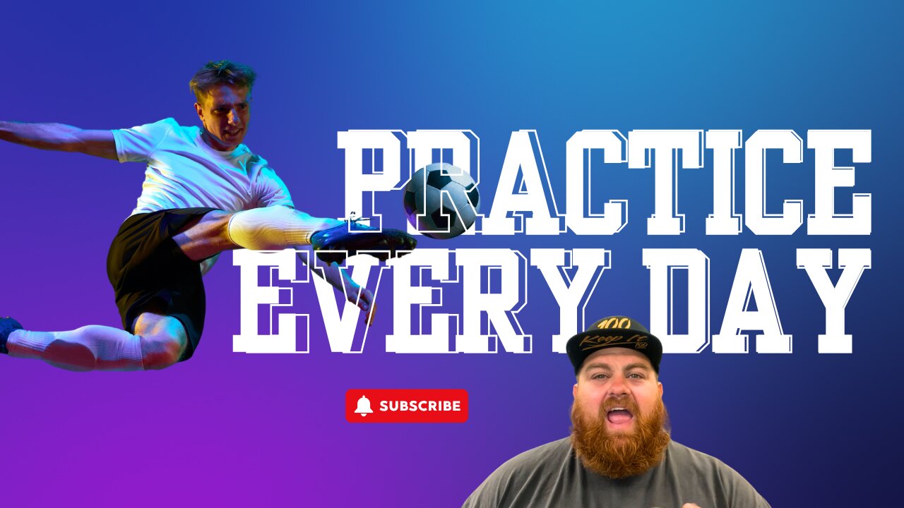 Practice Every Day
