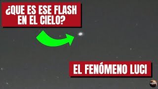 Fenómeno Luci: El enigma luminoso que deslumbra los cielos nocturnos