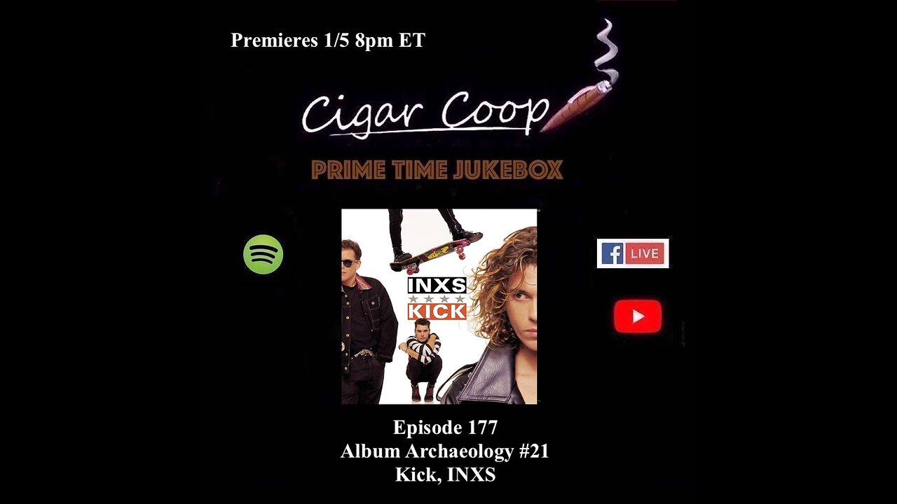 Prime Time Episode 177: Album Archaeology #21: Kick, INXS