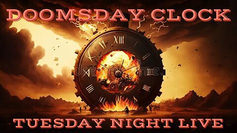 Doomsday Clock Tuesday Night Live