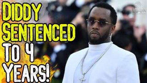 DIDDY SENTENCED TO 4 YEARS! - Was He A Blackmail Agent? 