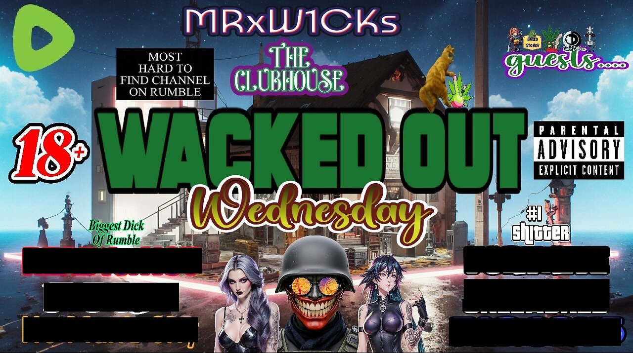 [Console Streamer] MRxW1CK's (Wacked Out Wednesday)