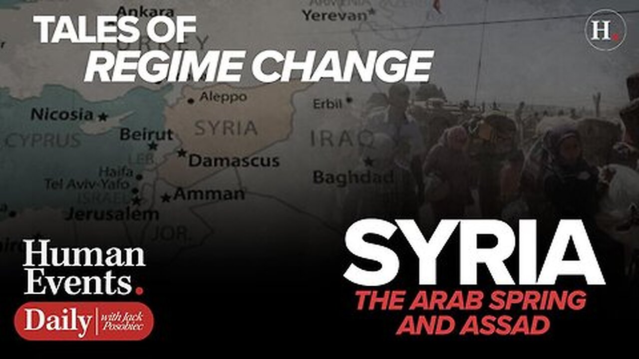 Tales of Regime Change: Syria — The Arab Spring and Assad