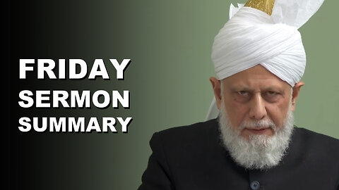 Huzoor's Friday Sermon Summary | 14 February 2025