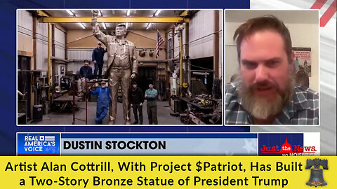 Artist Alan Cottrill, With Project $Patriot, Has Built a Two-Story Bronze Statue of President Trump