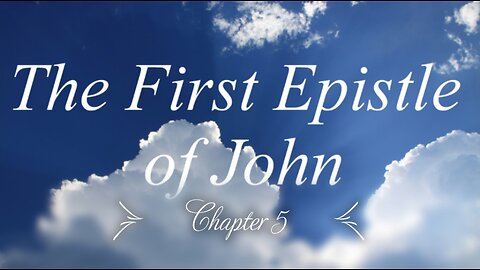 The First Epistle of John Chapter 5 | KJV
