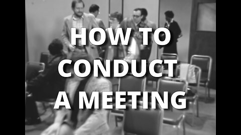 HOW TO CONDUCT A MEETING