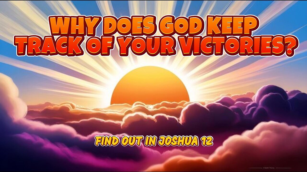 Why Does God Keep Track of Your Victories?