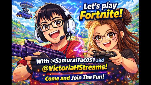Fortnite Friend Collab with SamuraiTacos1