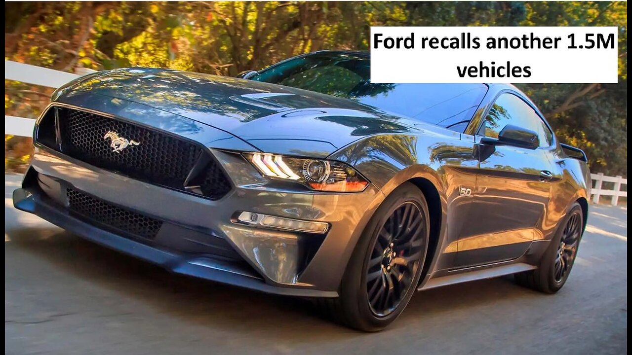 Ford recalls another 1.5M vehicles