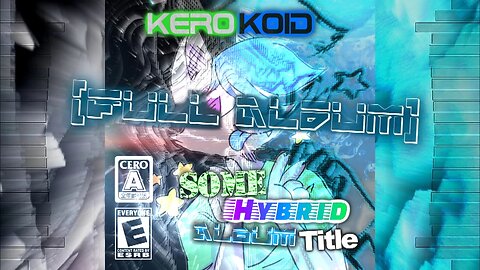 Kerokoid - Some Hybrid Album Title [Full Album]
