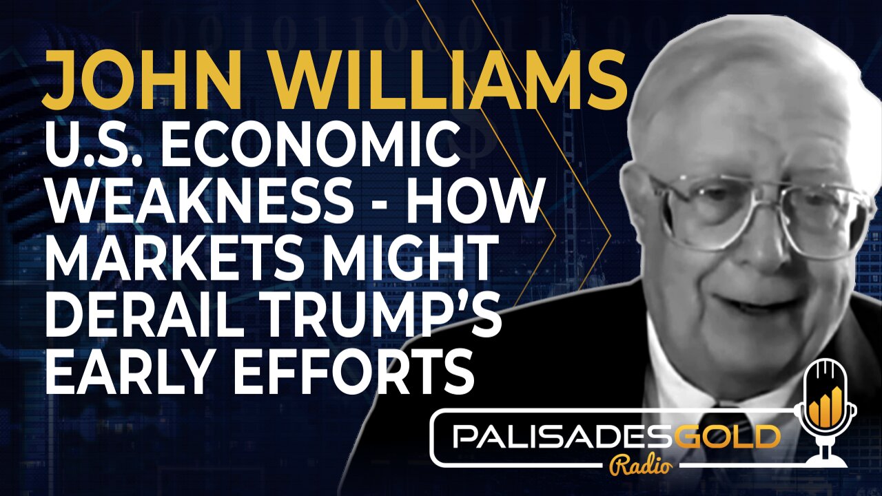 John Williams: U.S. Economic Weakness - How Markets Might Derail Trump's Early Efforts