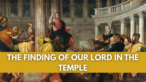 First Saturday 15-Minute Meditation | Fifth Joyful Mystery: The Finding of Our Lord in the Temple