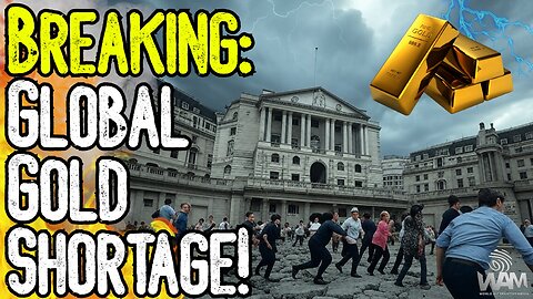 BREAKING: GLOBAL GOLD SHORTAGE! - People Line Up To Panic Buy Gold! - Massive Tariff Effect!