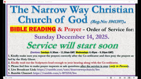 The Narrow Way Christian Church of God - BIBLE-READING and Prayer Service - Sunday 14/12/2025