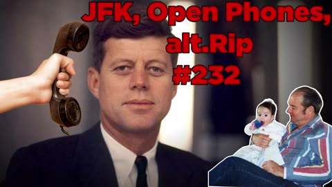 JFK, Open Phones (Good) #232 - Bill Cooper