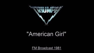 Triumph - American Girl (Live in Cleveland, Ohio 1981) FM Broadcast