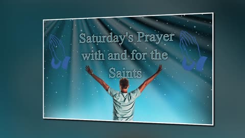 Saturday's Prayer 25OCT25