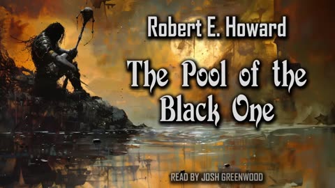 The Pool of the Black One by Robert E. Howard | Conan the Barbarian | Audiobook