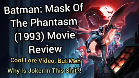 Batman: Mask Of The Phantasm (1993) Movie Review - GLAD I SAW IT ONCE, BUT NEVER AGAIN