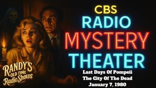 80-01-07 CBS Radio Mystery Theater Last Days Of Pompeii The City Of The Dead