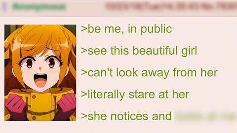 Anon Creepily Stares At A Girl In Public And She Notices It | 4Chan Greentext Stories