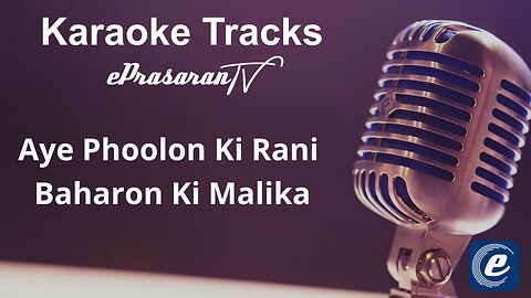 Aye Phoolon Ki Rani Baharon Ki Malika Karaoke Hindi