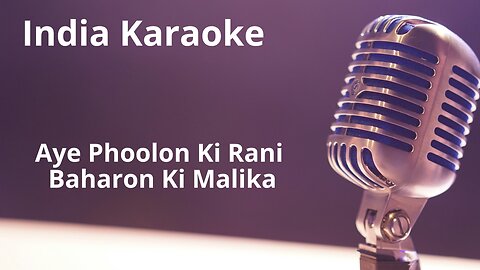 Aye Phoolon Ki Rani Baharon Ki Malika Karaoke Hindi