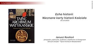 Echa historii: Nieznane karty historii Kościoła (01.10.2025)