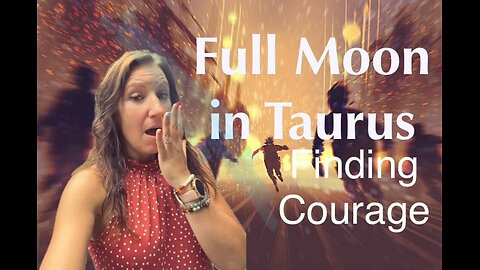 Full Moon in Taurus - We will no longer be controlled!