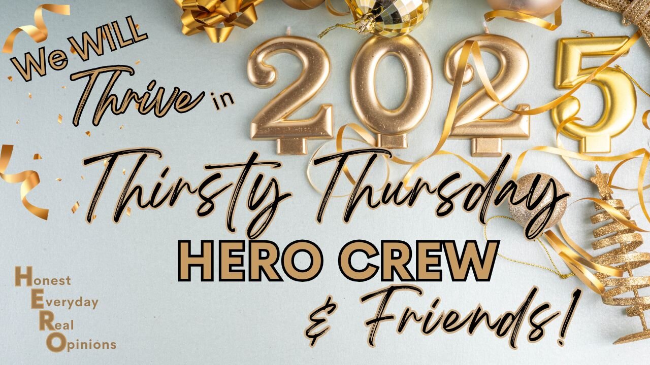 Final 2024 Thirsty Thursday With HERO Crew and Friends! MarkZ, Mushroom Ladies and MORE!