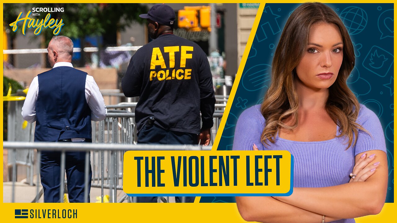 The Left Has a Violence Problem - Scrolling w/ Hayley (Ep. 343) 07/21/2026