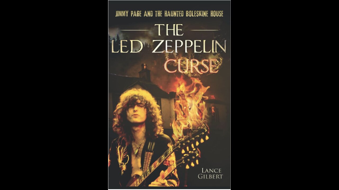 The Led Zeppelin Curse: Jimmy Page and the Haunted Boleskine House with Lance Gilbert. (2021)