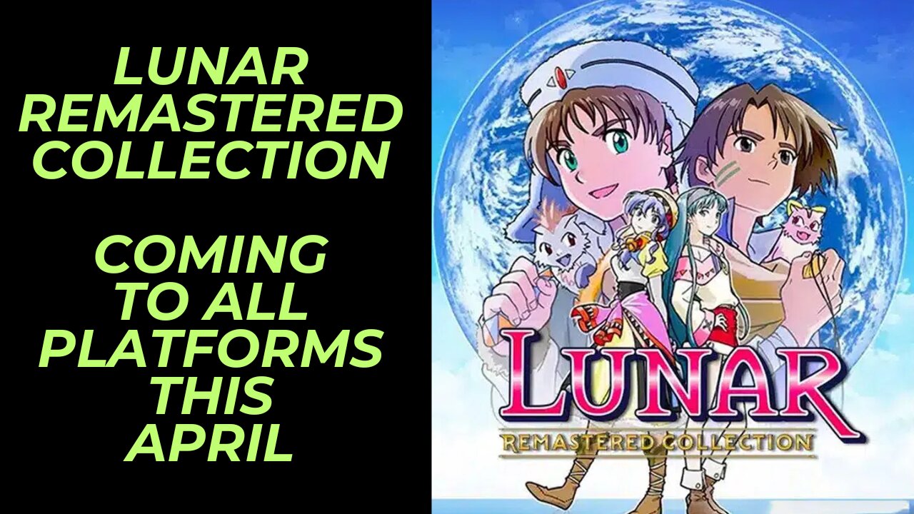 Lunar Remastered Collection Brings JRPG Series to Switch, PC, PlayStation, and Xbox this April
