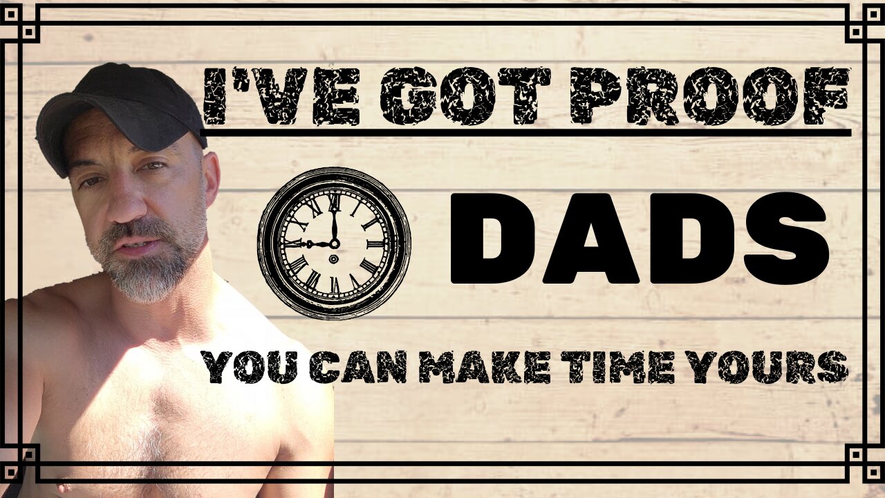 Dads: Make Time Your B%$@×!